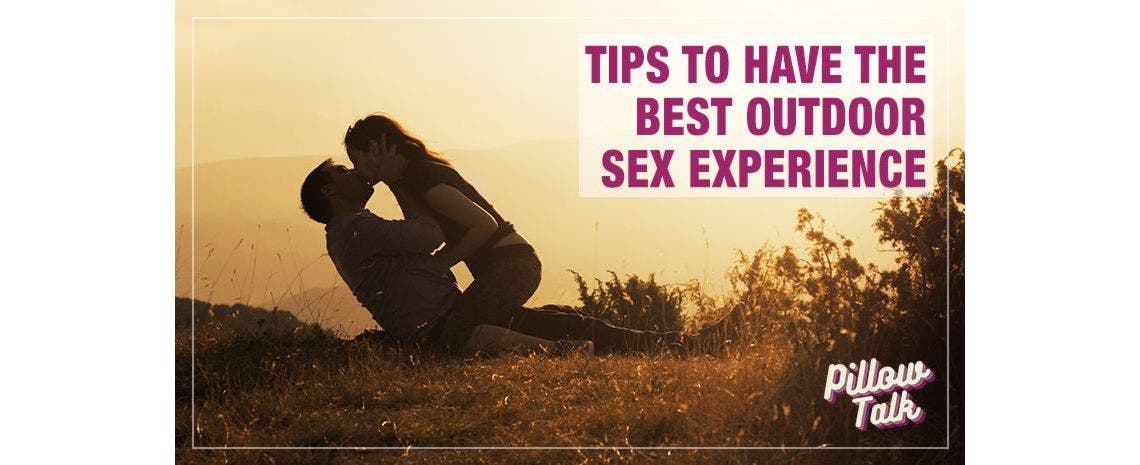 Tips to Have the Best Outdoor Sex Experience